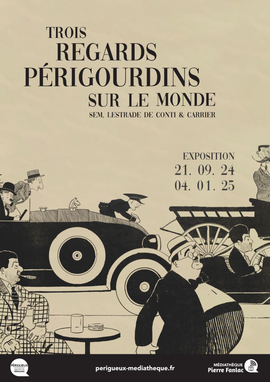 Lire la suite : Sem, Lestrade, Carrier : trois regards périgourdins sur le monde (Médiathèque)