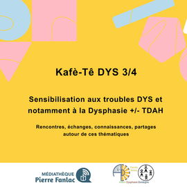Lire la suite : Kafè-Tê Dys (Médiathèque)