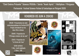 Lire la suite : Soirée « Avant-Après » : L’Étrange créature du lac noir de Jack Arnold / La Forme de l’eau de Guillermo del Toro