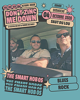 Lire la suite : Don't Zinc Me Down : The Smart Hobos + Alain Melon